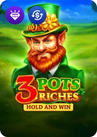 3 Pots Riches: Hold and Win slot